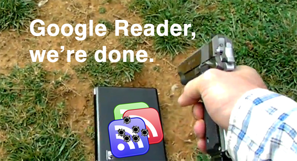 Google puts a bullet in Google Reader